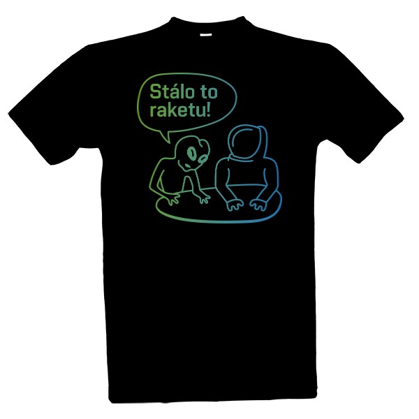 Tričko s potiskem Stálo to raketu! color